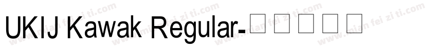 UKIJ Kawak Regular字体转换